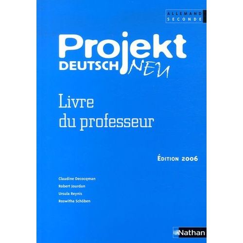 Allemand 2e Projekt Deutsch Neu - Livre Du Professeur, Programme 2003