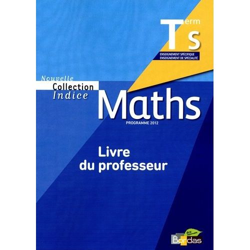 Maths Tle S - Livre Du Professeur, Programme 2012