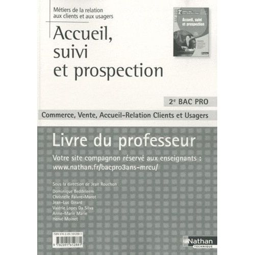 Accueil, Suivi Et Prospection 2e Bac Pro Commerce, Vente, Accueil-Relation Clients Et Usagers - Livre Du Professeur