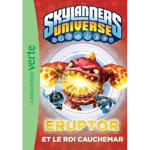 Skylanders Universe Tome 7 - Eruptor Et Le Roi Cauchemar