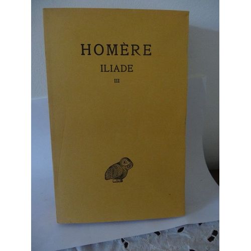 Homère L'iliade Tome Iii Chants 13 À 18
