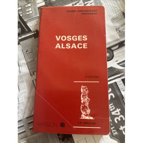 Guides Géologiques Régionaux: Vosges Alsace, Von Eller, Édition Masson De 1984
