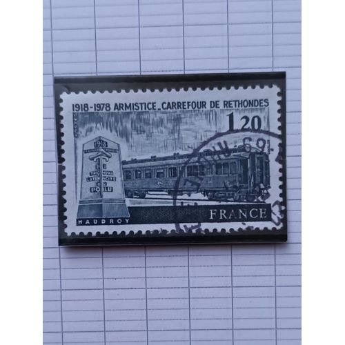 L153 -- Timbre Oblitéré France N ° 2022 -- Année 1978 -- " 60éme Anniversaire De L' Armistice, À Retondes ".