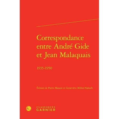 Correspondance Entre André Gide Et Jean Malaquais - 1935-1950