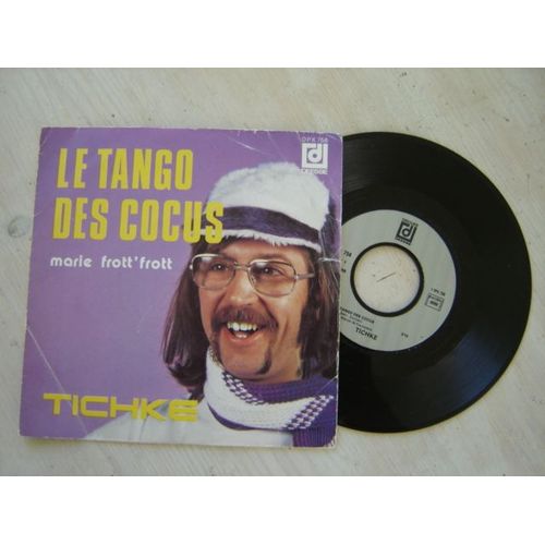 Disque 45 Tours Single//Tichke " Le Tango Des Cocus/Marie Frott'frott"