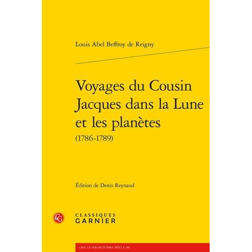 Voyages Du Cousin Jacques Dans La Lune Et Les Planètes (1786-1789)