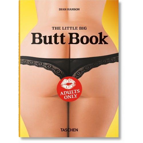 The Little Big Butt Book - The Tiny Tome Of Tasty Tush