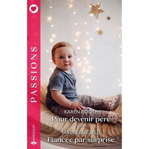 Pour Devenir Père - Fiancée Par Surprise