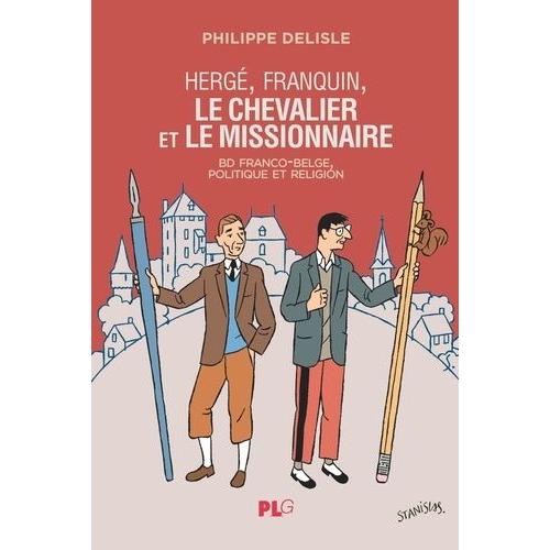 Hergé, Franquin, Le Chevalier Et Le Missionnaire - Bd Franco-Belge, Politique Et Religion