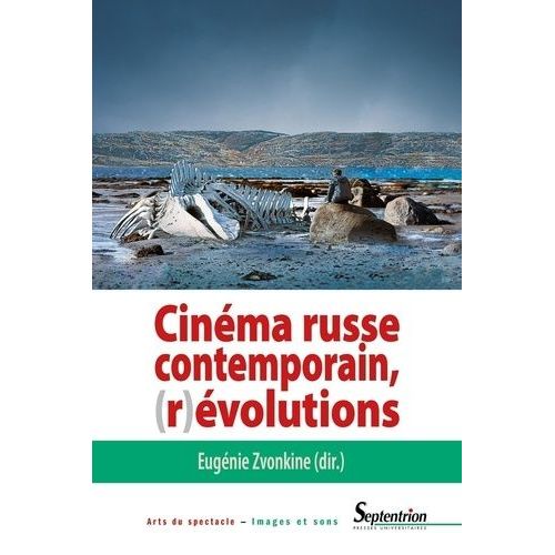 Cinéma Russe Contemporain, (R)Évolutions