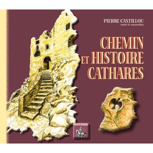 Chemin Et Histoire Cathares