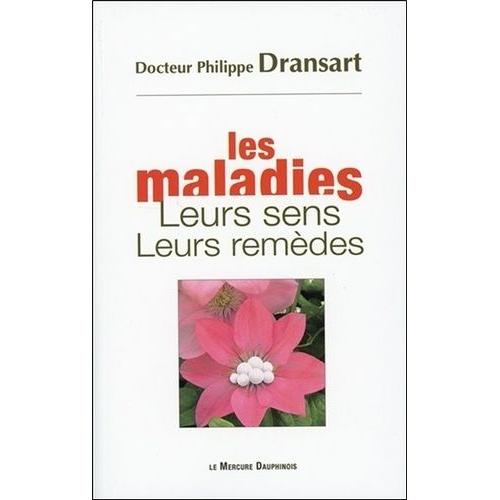 Les Maladies, Leurs Sens, Leurs Remèdes