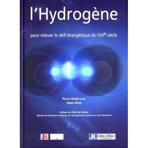 L'hydrogène - Pour Relever Le Défi Énergétique Du Xxie Siècle