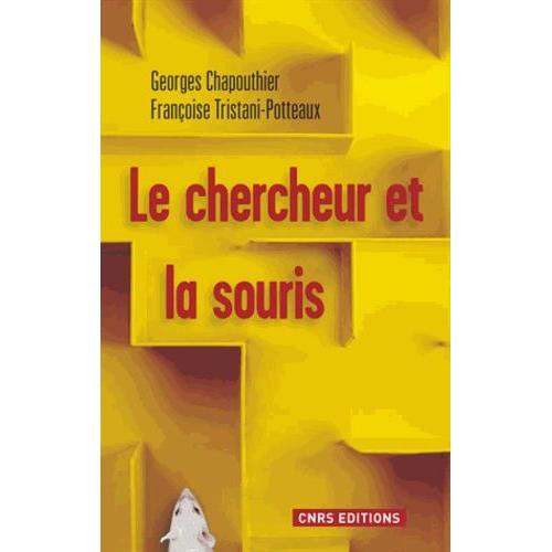 Le Chercheur Et La Souris - La Science À L'épreuve De L'animalité