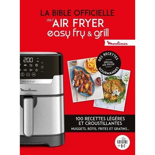 La bible officielle de l'air fryer easy fry & grill, Moulinex D&T, Livre  de recettes