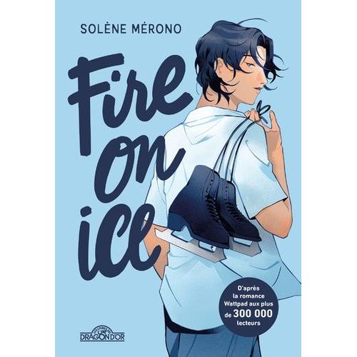 Fire On Ice Tome 1