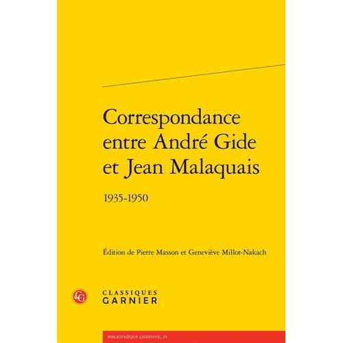 Correspondance Entre André Gide Et Jean Malaquais - 1935-1950