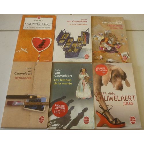 Didier Van Cauwelaert, 6 Romans En Livre De Poche : La Demi-Pensionnaire + La Vie Interdite   + L'éducation D'une Fée + Attirances + Les Témoins De La Mariée + Jules