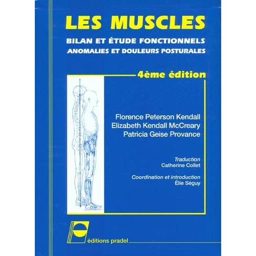 Les Muscles - Bilan Et Études Fonctionnels, Anomalies Et Douleurs Posturales