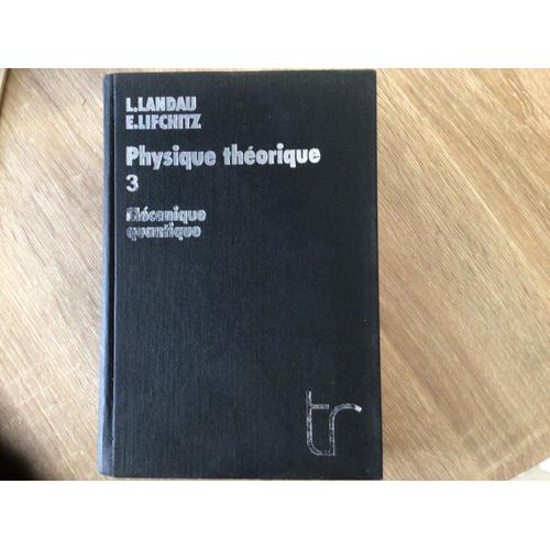 Landau Et Lifchitz Physique Théorique Tome 3 Mécanique Quantique