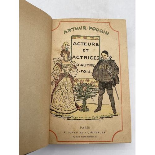Axteurs Et Actrices D'autrefois. Histoire Anecdotique Des Théâtres À Paris Depuis Trois Cent Ans