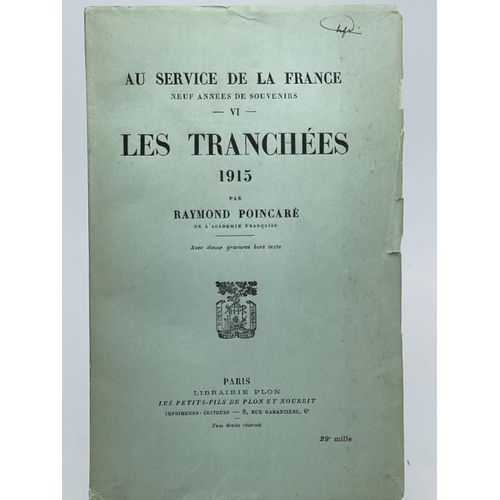 Au Service De La France. Neuf Années De Souvenirs. Les Tranchées. 1915