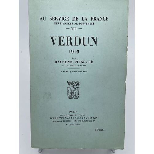 Au Service De La France. Neuf Années De Souvenirs. Verdun. 1916