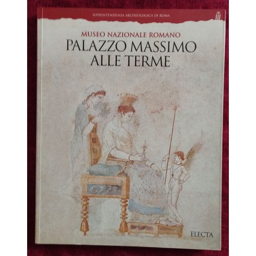 Muséo Nazionale Romano Palazzo Massimo Alle Terme Musée National Romain Le Palais Massimo Aux Thermes Soprintendenza Archéologique De Rome