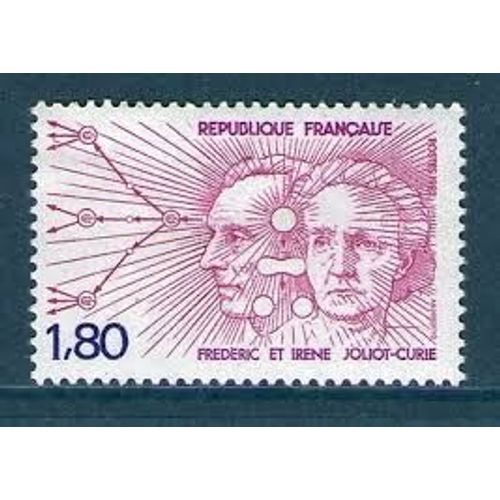 Hommage À Frédéric Et Irène Joliot Curie Année 1982 N° 2218 Yvert Et Tellier Luxe