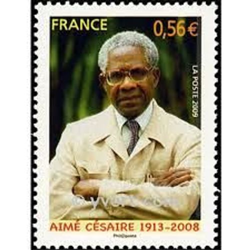 Aimé Césaire Poète Et Homme Politique Année 2009 N° 4352 Yvert Et Tellier Luxe