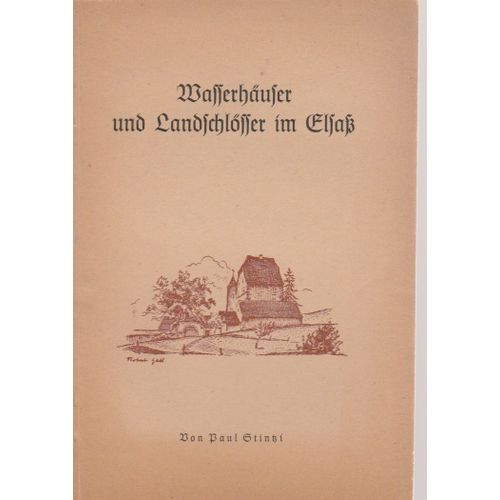 Wasserhauser Und Landschlosser Im Elsass