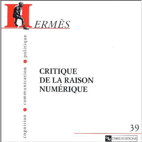 Hermès N° 39 - Critique De La Raison Numérique