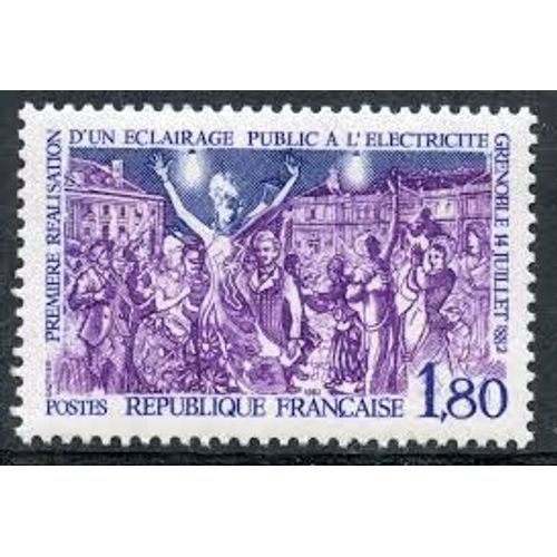 Première Réalisation D'un Éclairage Public À L'électricité À Grenoble Année 1982 N° 2224 Yvert Et Tellier Luxe