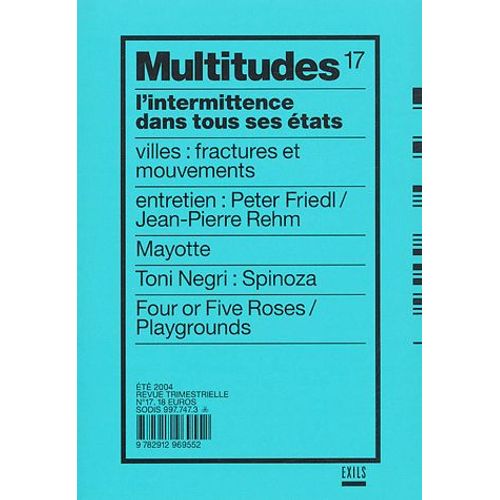 Multitudes N° 17, Eté 2004 - L'intermittence Dans Tous Ses États