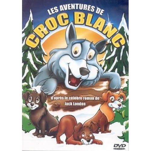 Les Aventures De Croc Blanc