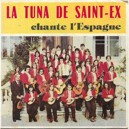 La Tuna De Saint-Ex Chante L'espagne (P. Tomei) : La Sirena (Chanson Du Pecheur) - La Romeria (Province Du Nord) / Rui Senor (Catalogne) - Cielito Lindo (Mexique Et Espagne)