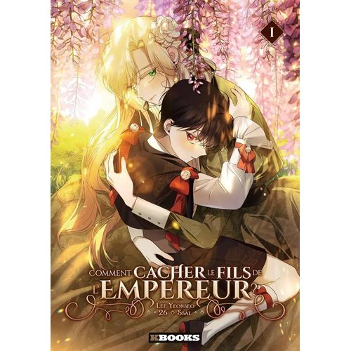 Comment Cacher Le Fils De L'empereur - Tome 1