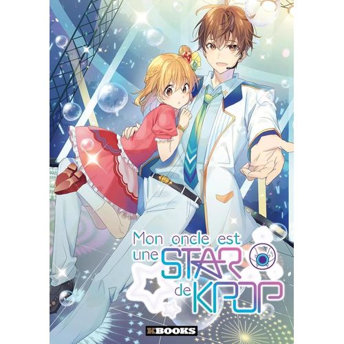 Mon Oncle Est Une Star De Kpop - Tome 1