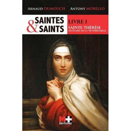 Saintes & Saints Livre I Sainte Thérèse