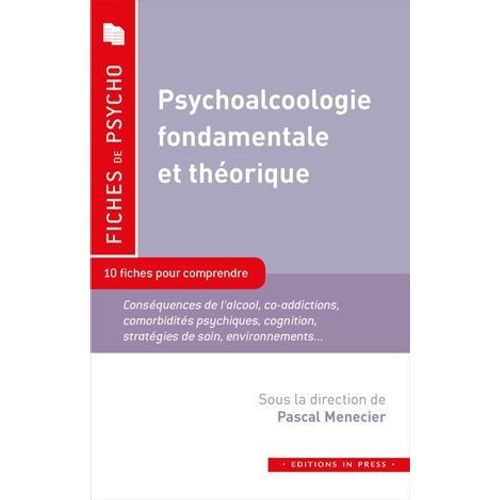 Psychoalcoologie Fondamentale Et Théorique