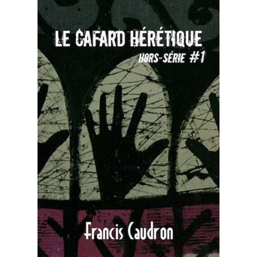 Le Cafard Hérétique - Hors-Série N° 1