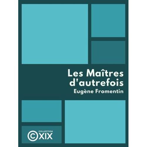 Les Maîtres D'autrefois