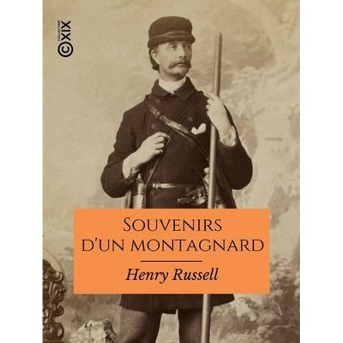 Souvenirs D'un Montagnard