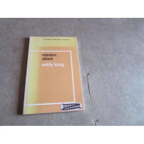 Nissim Aloni Eddy King Le Theatre Hebraique Moderne Traduit Par Michel Eckhard Editiond Institu Tel Aviv 1985 (( Exemplaire Sort Bibliotheque