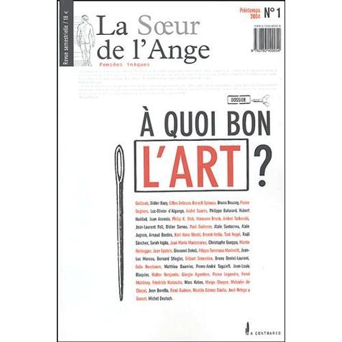 La Soeur De L'ange N° 1, Printemps 2004 - A Quoi Bon L'art ?