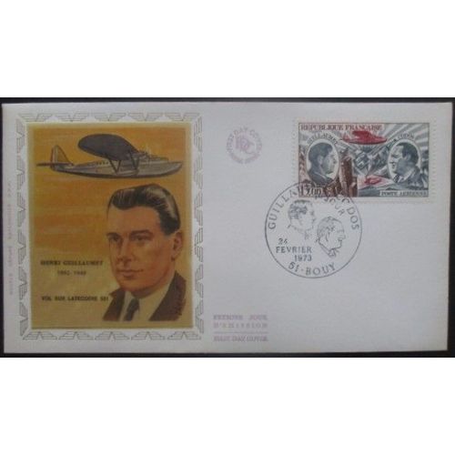 France Fdc Henri Guillaumet 24-02-73 Bouy