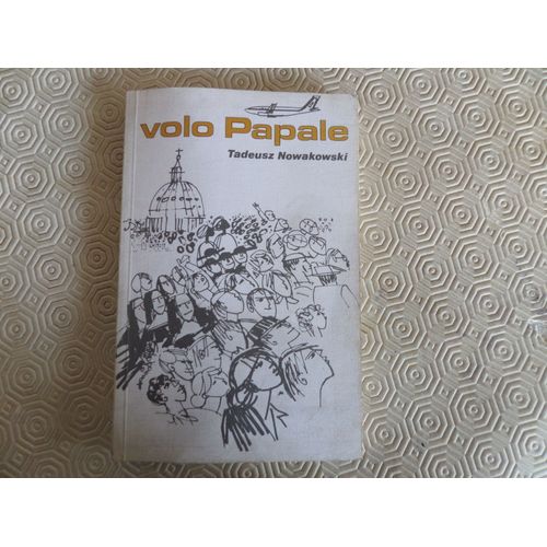 Volo Papale // Tadeusz Nowakowski