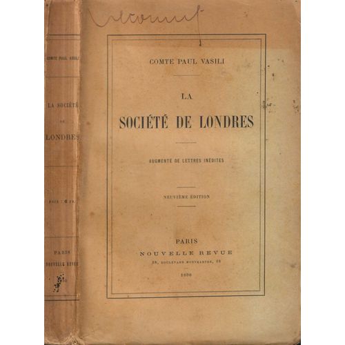 La Société De Londres, Neuvième Édition Augmentée De Lettres Inédites.