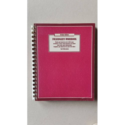 Folksinger S Wordbook Words To Over 1000 Songs Compiled By Fred And Irwin Silber