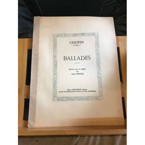 Frédéric Chopin Ballades Pour Piano Partition Serge Weksler Ed. Choudens